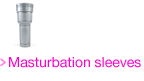 Masturbation sleeves