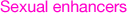 Sexual enhancers
