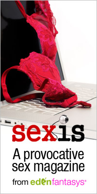 Sexis - a provocative sex magazine at EdenFantasys.com