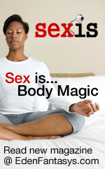 Sexis - a provocative sex magazine at EdenFantasys.com
 
