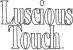 Luscious Touch