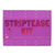 Striptease kit