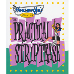 Housewife's GT The Practical Striptease