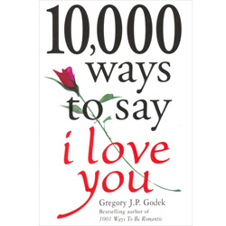 10,000 Ways to Say I Love You