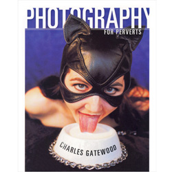 Photography for Perverts