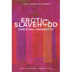 Sex Book - Erotic Slavehood. A Miss Abernathy Omnibus