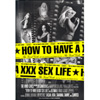 How To Have a XXX Sex Life