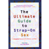 The Ultimate Guide to Strap-On Sex