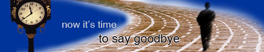 Now It's Time to Say Goodbye