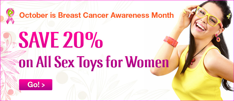 October is Breast Cancer Awareness Month - Save 20% on All Sex Toys for Women