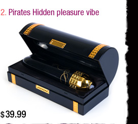 Pirates Hidden pleasure vibe, $39.99