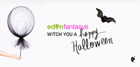EdenFantasys Witch You A Happy Halloween!