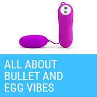 Discover Powerful Orgasms with Vibrating Bullets and Eggs