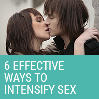 6 Most Effective Ways to Intensify Pleasure