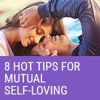 8 Hot Tips for Mutual Self-loving