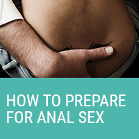 How to Prepare For Anal Sex
