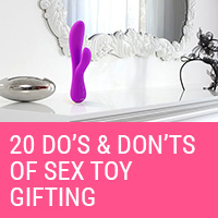 20 Do's & Don'ts of Sex Toy Gifts